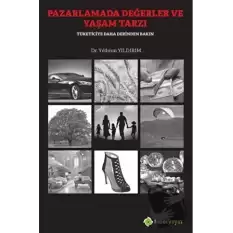 Pazarlamada Değerler ve Yaşam Tarzı