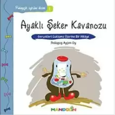 Pedagojik Öyküler: 1 - Ayaklı Şeker Kavanozu