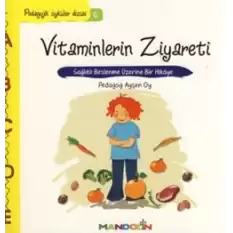 Pedagojik Öyküler: 6 - Vitaminlerin Ziyareti