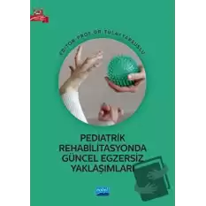 Pediatrik Rehabilitasyonda Güncel Egzersiz Yaklaşımları