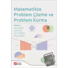 Pegem Matematikte Problem Çözme ve Problem Kurma - Kemal Özgen Pegem Akademik Yayınları