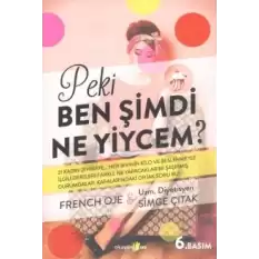 Peki Ben Şimdi Ne Yiycem?