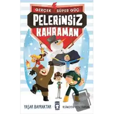 Pelerinsiz Kahraman - Gerçek Süper Güç