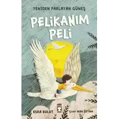 Pelikanım Peli - Yeniden Parlayan Güneş