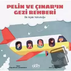 Pelin ve Çınarın Gezi Rehberi - İlk Uçak Yolculuğu