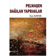 Pelwaşen Dağılan Yapraklar