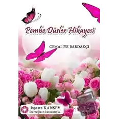 Pembe Düşler Hikayesi