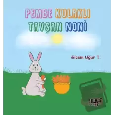 Pembe Kulaklı Tavşan Noni