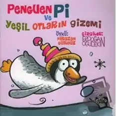 Penguen Pi ve Yeşil Otların Gizemi