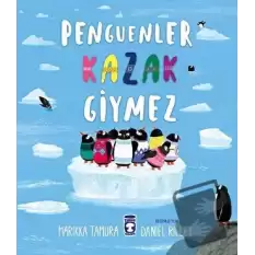 Penguenler Kazak Giymez