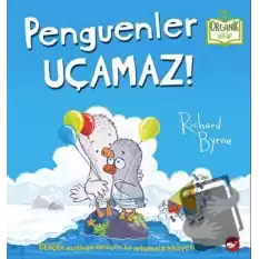 Penguenler Uçamaz! (Ciltli)