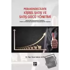 Perakendecilikte Kişisel Satış ve Satış Gücü Yönetimi