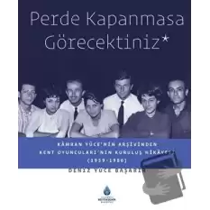 Perde Kapanmasa Görecektiniz (Ciltli)