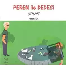 Peren ile Dedesi Çiftlikte