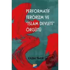 Performatif Terörizm ve İslam Devleti Örgütü