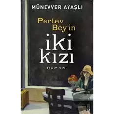 Pertev Beyin İki Kızı