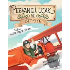 Pervaneli Uçak ve Bedriye