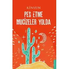 Pes Etme Mucizeler Yolda