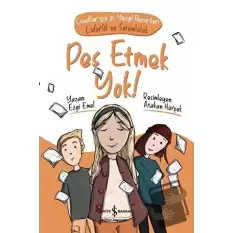 Pes Etmek Yok! - Çocuklar İçin 21. Yüzyıl Becerileri: Liderlik ve Sorumluluk