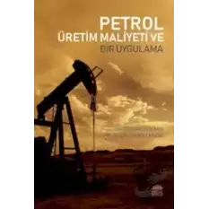 Petrol Üretim Maliyeti ve Bir Uygulama