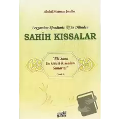 Peygamber Efendimizin Dilinden Sahih Kıssalar