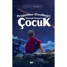 Peygamber Efendimizi (sas) Görmek İsteyen Çocuk