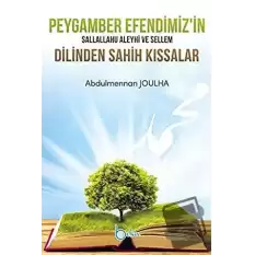 Peygamber Efendimizin Sallallahu Aleyhi Ve Sellem Dilinden Sahih Kıssalar