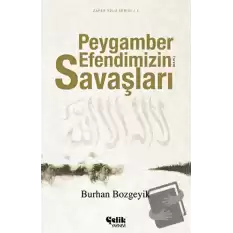 Peygamber Efendimizin (a.s.m.) Savaşları