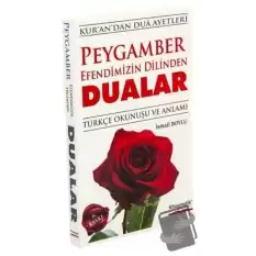 Peygamber Efendimizin Dilinden Dualar