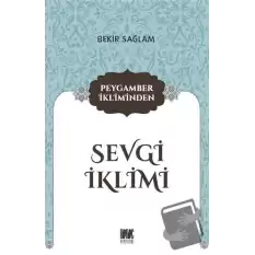 Peygamber İkliminden Sevgi İklimi