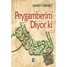 Peygamberim Diyor ki