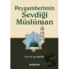 Peygamberimin Sevdiği Müslüman