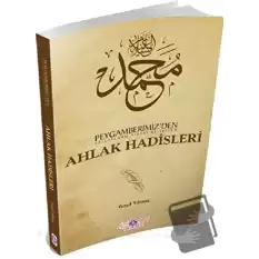 Peygamberimiz’den (s.a.v.) Ahlak Hadisleri