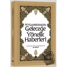 Peygamberimizin Geleceğe Yönelik Haberleri