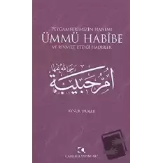 Peygamberimizin Hanımı Ümmü Habibe ve Rivayet Ettiği Hadisler