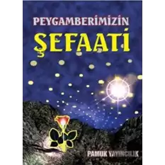 Peygamberimizin Şefaati (Peygamber-005)