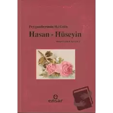 Peygamberin İki Gülü Hasan - Hüseyin