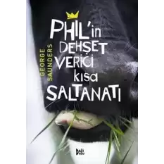 Phil’in Dehşet Verici Kısa Saltanatı