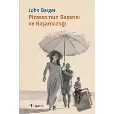 Picasso’nun Başarısı ve Başarısızlığı