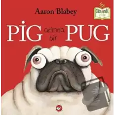 Pig Adında Bir Pug (Ciltli)