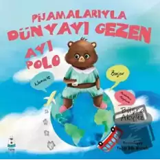 Pijamalarıyla Dünyayı Gezen Ayı Polo