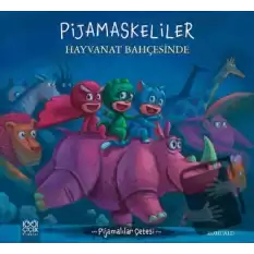 Pijamaskeliler Hayvanat Bahçesinde