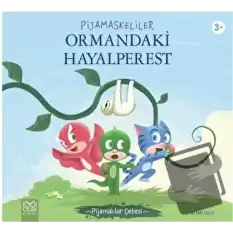 Pijamaskeliler Ormandaki Hayalperest