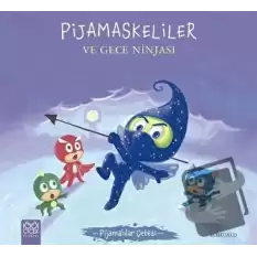 Pijamaskeliler ve Gece Ninjası - Pijamalılar Çetesi