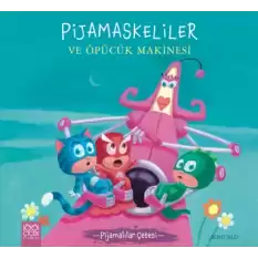 Pijamaskeliler ve Öpücük Makinesi