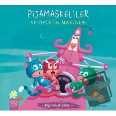 Pijamaskeliler ve Öpücük Makinesi - Pijamalılar Çetesi