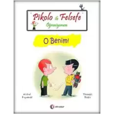 Pikolo ile Felsefe Öğreniyorum - O Benim