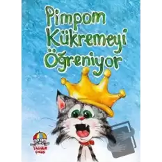 Pimpom Kükremeyi Öğreniyor