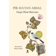 Pir Sultan Abdal - Geçti Dost Kervanı