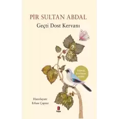 Pir Sultan Abdal - Geçti Dost Kervanı